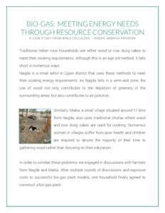 BIO-GAS: MEETING ENERGY NEEDS THROUGH RESOURCE CONSERVATION A CASE STUDY FROM BIRLA CELLULOSE – NAGDA, MADHYA PRADESH Traditional Indian rural households use either wood or cow dung cakes to meet their cooking requirem