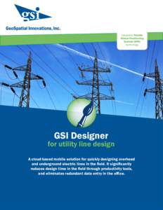 Integrates Trimble Global Positioning System (GPS) technology.  GSI Designer