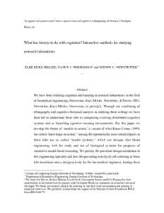 To appear in Cognition and Culture, special issue on Cognitive Anthropology of Science, Christophe Heinz, ed. What has history to do with cognition? Interactive methods for studying research laboratories