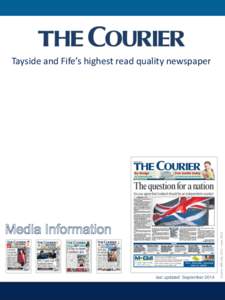 last updated: SeptemberSource: NRS July 2013 – June 2014 Tayside and Fife’s highest read quality newspaper