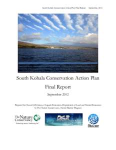 South Kohala Conservation Action Plan Final Report  September, 2012 Photo: James Byrne – Clouds observed travelling over Kohala and Mauna Kea during field trip with South Kohala Conservation Action Planning Team on Sep