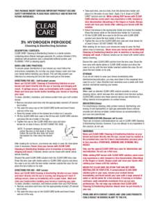 THIS PACKAGE INSERT CONTAINS IMPORTANT PRODUCT USE AND SAFETY INFORMATION. PLEASE READ CAREFULLY AND RETAIN FOR FUTURE REFERENCE. 3% HYDROGEN PEROXIDE Cleaning & Disinfecting Solution