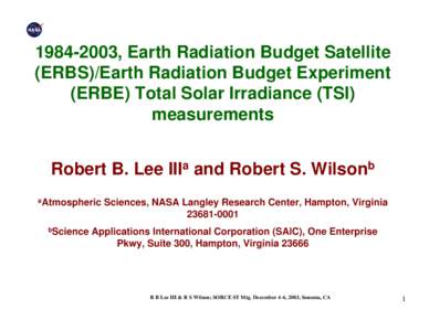 , Earth Radiation Budget Satellite (ERBS)/Earth Radiation Budget Experiment (ERBE) Total Solar Irradiance (TSI) measurements Robert B. Lee IIIa and Robert S. Wilsonb aAtmospheric