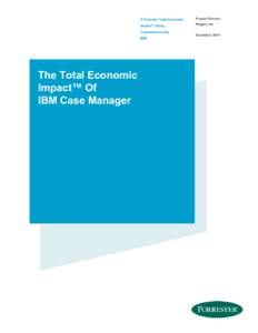 A Forrester Total Economic Impact™ Study Commissioned By IBM  The Total Economic