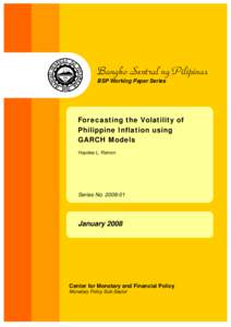 Bangko Sentral ng Pilipinas BSP Working Paper Series Forecasting the Volatility of Philippine Inflation using GARCH Models