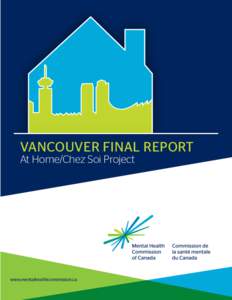 VANCOUVER FINAL REPORT  At Home/Chez Soi Project www.mentalhealthcommission.ca