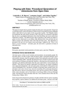 Playing with Data: Procedural Generation of Adventures from Open Data Gabriella A. B. Barros1 , Antonios Liapis2 , and Julian Togelius3 1  Tandon School of Engineering, New York University, New York, USA,
