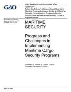 United States Government Accountability Office  Testimony Before the Subcommittees on Coast Guard and Maritime Transportation and Border and Maritime