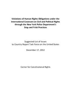 Violations of Human Rights Obligations under the International Covenant on Civil and Political Rights through the New York Police Department’s Stop and Frisk Practices  Suggested List of Issues