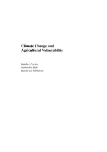 Climate Change and Agricultural Vulnerability G¨unther Fischer Mahendra Shah Harrij van Velthuizen