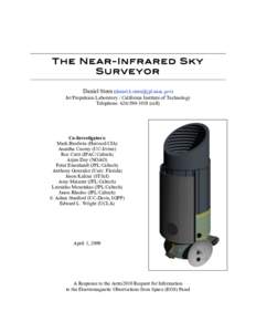 The Near-Infrared Sky Surveyor Daniel Stern () Jet Propulsion Laboratory / California Institute of Technology Telephone: cell)