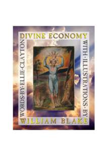 Divine Economy & how it works Words by Ellie Clayton Inspired by, and with