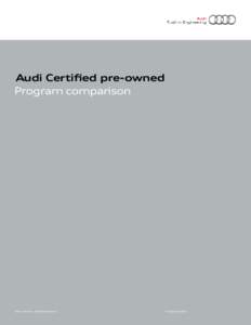 Audi Certified pre-owned Program comparison Audi of America. All Rights Reserved.  © Copyright 2014
