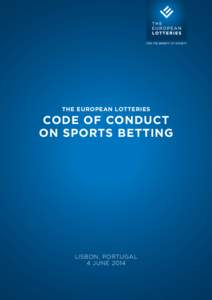 THE EUROPEAN LOTTERIES  CODE OF CONDUCT ON SPORTS BETTING  LISBON, PORTUGAL