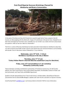Post-Flood Riparian Recovery Workshops Planned for Wimberley and Blanco Communities In the wake of the Memorial Day 2015 floods that roared through Central Texas, people in the Hill Country are left grappling with the af