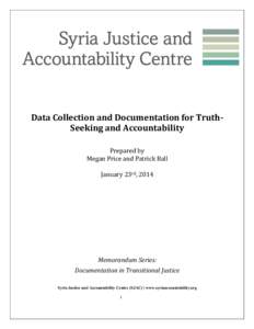 Data Collection and Documentation for TruthSeeking and Accountability Prepared by Megan Price and Patrick Ball January 23rd, 2014  Memorandum Series: