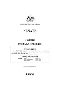 COMMONWEALTH OF AUSTRALIA  SENATE Hansard TUESDAY, 9 MARCH 2004 CORRECTIONS
