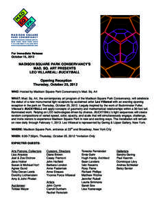 For Immediate Release October 15, 2012 MADISON SQUARE PARK CONSERVANCY’S MAD. SQ. ART PRESENTS LEO VILLAREAL: BUCKYBALL