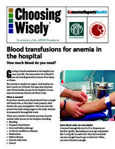 ®  ® Blood transfusions for anemia in the hospital