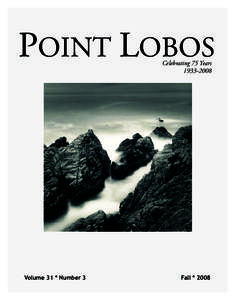 POINT LOBOS Celebrating 75 Years[removed]Volume 31 * Number 3