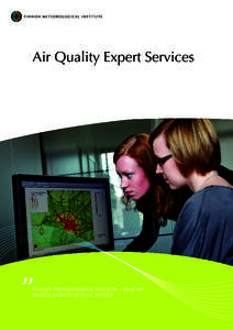 Air Quality Expert Services  ” Finnish Meteorological Institute – Best air quality experts at your service