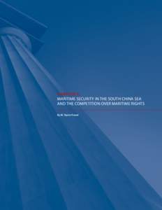 Chapter II: Maritime Security in the South China Sea and the Competition over Maritime Rights By M. Taylor Fravel  J A N U A R Y