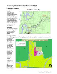 Community Wildfire Protection Plans: North Fork COMMUNITY PROFILE: North Fork Location Map: Location North Fork is an unincorporated