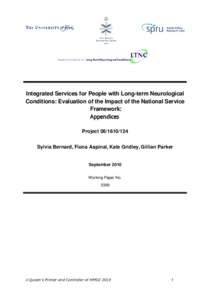 Integrated Services for People with Long-term Neurological Conditions: Evaluation of the Impact of the National Service Framework:  Appendices ProjectSylvia Bernard, Fiona Aspinal, Kate Gridley, Gillian Par