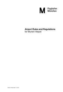 m Airport Rules and Regulations for Munich Airport Version of November 15, 2010