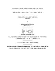 UNITED STATES PATENT AND TRADEMARK OFFICE BEFORE THE PATENT TRIAL AND APPEAL BOARD THERMO FISHER SCIENTIFIC INC. Petitioner v. Bio-Rad Laboratories, Inc.