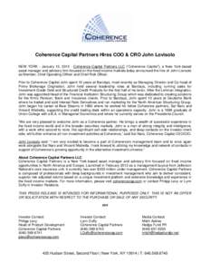 Coherence Capital Partners Hires COO & CRO John Lovisolo NEW YORK - January 13, Coherence Capital Partners LLC (“Coherence Capital”), a New York-based asset manager and advisory firm focused on the fixed incom