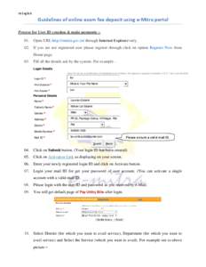 IN English  Guidelines of online exam fee deposit using e-Mitra portal Process for User ID creation & make payments :01.  Open URL http://emitra.gov.in/ through Internet Explorer only.