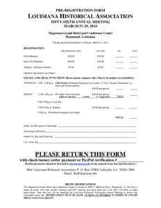 PRE-REGISTRATION FORM  LOUISIANA HISTORICAL ASSOCIATION FIFTY-SIXTH ANNUAL MEETING MARCH 27-29, 2014 Magnuson Grand Hotel and Conference Center