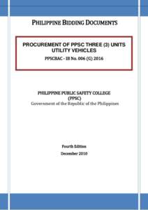 PHILIPPINE BIDDING DOCUMENTS PROCUREMENT OF PPSC THREE (3) UNITS UTILITY VEHICLES PPSCBAC - IB NoGPHILIPPINE PUBLIC SAFETY COLLEGE