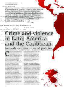 CentrePiece WinterWhat can be done to reduce crime in Latin America and the Caribbean from its extraordinarily high levels? Laura Jaitman and Stephen Machin outline research evidence that could contribute to cr