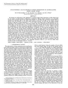 THE ASTROPHYSICAL JOURNAL, 525 : 482È491, 1999 NovemberThe American Astronomical Society. All rights reserved. Printed in U.S.A. EVOLUTIONARY CALCULATIONS OF PHASE SEPARATION IN CRYSTALLIZING WHITE DWARF STAR