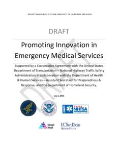 Health care / Emergency medical services / Health / Emergency medical responders / Technicians / National Registry of Emergency Medical Technicians / National Association of Emergency Medical Technicians / Emergency Medical Services for Children / Emergency medical technician / Medical director / California Emergency Medical Services Authority / Seattle & King County Emergency Medical Services System