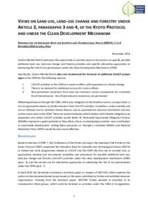 VIEWS ON LAND USE, LAND-USE CHANGE AND FORESTRY UNDER ARTICLE 3, PARAGRAPHS 3 AND 4, OF THE KYOTO PROTOCOL AND UNDER THE CLEAN DEVELOPMENT MECHANISM PREPARED FOR THE SUBSIDIARY BODY FOR SCIENTIFIC AND TECHNOLOGICAL ADVIC