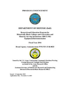 PROGRAM ANNOUNCEMENT  DEPARTMENT OF DEFENSE (DoD) Research and Education Program for Historically Black Colleges and Universities and Minority-Serving Institutions (HBCU/MI)