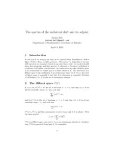 The spectra of the unilateral shift and its adjoint Jordan Bell  Department of Mathematics, University of Toronto April 3, 2014