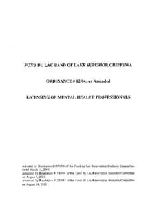 FOND DU LAC BAND OF LAKE SUPERIOR CHIPPEWA  ORDINANCE # 02/04, As Amended LICENSING OF MENTAL HEALTH PROFESSIONALS