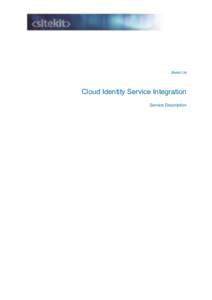Sitekit Ltd  Cloud Identity Service Integration Service Description  Security Level: UNCLASSIFIED