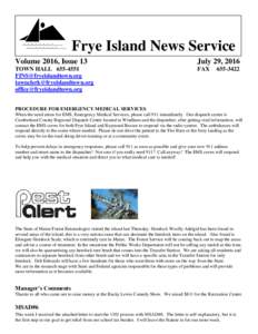 Frye Island News Service Volume 2016, Issue 13 July 29, 2016  TOWN HALL