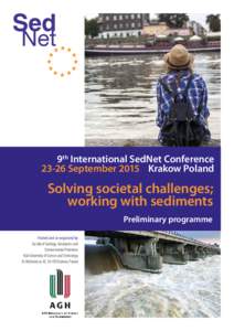 9th International SedNet ConferenceSeptember 2015 Krakow Poland Solving societal challenges; working with sediments Preliminary programme