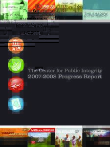 The Center for Public IntegrityProgress Report Sometimes I am convinced there is nothing wrong with this country that couldn’t be cured by the magical implantation