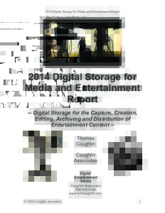 2014 Digital Storage for Media and Entertainment ReportDigital Storage for Media and Entertainment Report -- Digital Storage for the Capture, Creation,