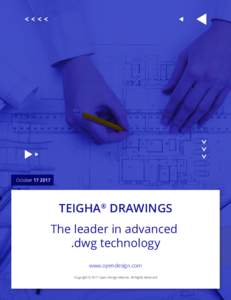 OctoberTEIGHA® DRAWINGS The leader in advanced .dwg technology www.opendesign.com