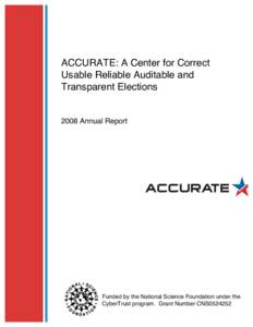 ACCURATE: A Center for Correct Usable Reliable Auditable and Transparent Elections 2008 Annual Report