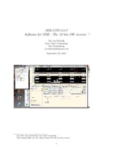 SDR-J-SW-6.0.1∗ Software for SDR : The 32 bits SW receiver Jan van Katwijk Lazy Chair Computing The Netherlands 