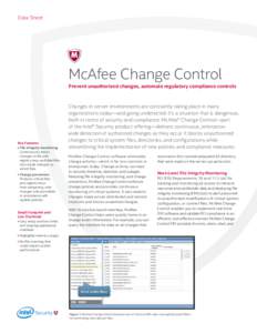 Data Sheet  McAfee Change Control Prevent unauthorized changes, automate regulatory compliance controls